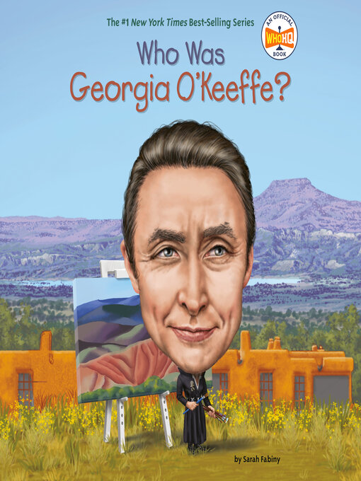 Title details for Who Was Georgia O'Keeffe? by Sarah Fabiny - Available